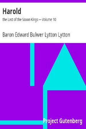 [Gutenberg 7681] • Harold : the Last of the Saxon Kings — Volume 10